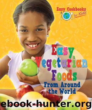 Easy Vegetarian Foods From Around the World by Sheila Griffin Llanas