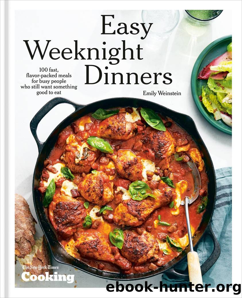 Easy Weeknight Dinners by Emily Weinstein & New York Times Cooking
