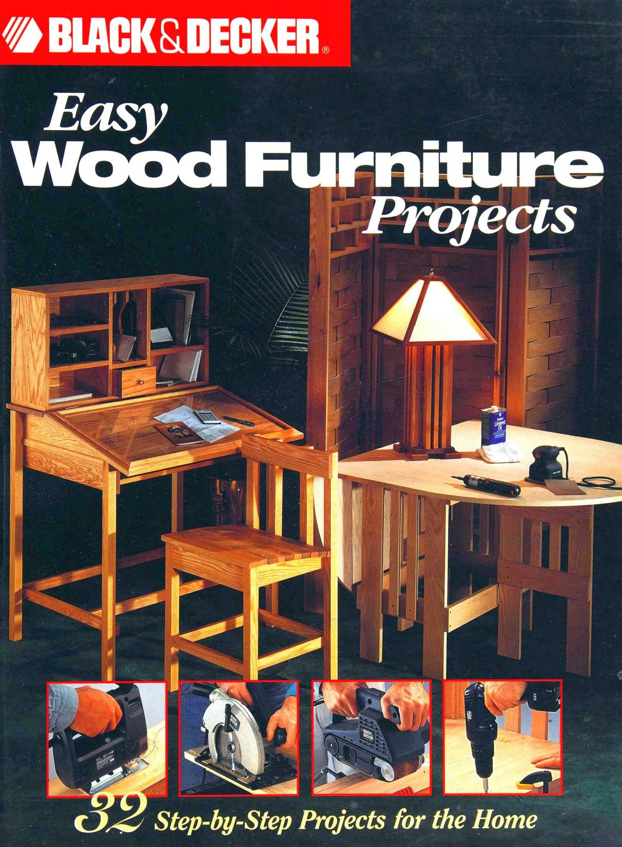 Easy Wood Furniture Projects: 32 Step-By-Step Projects for the Home by -Step Projects for the Home