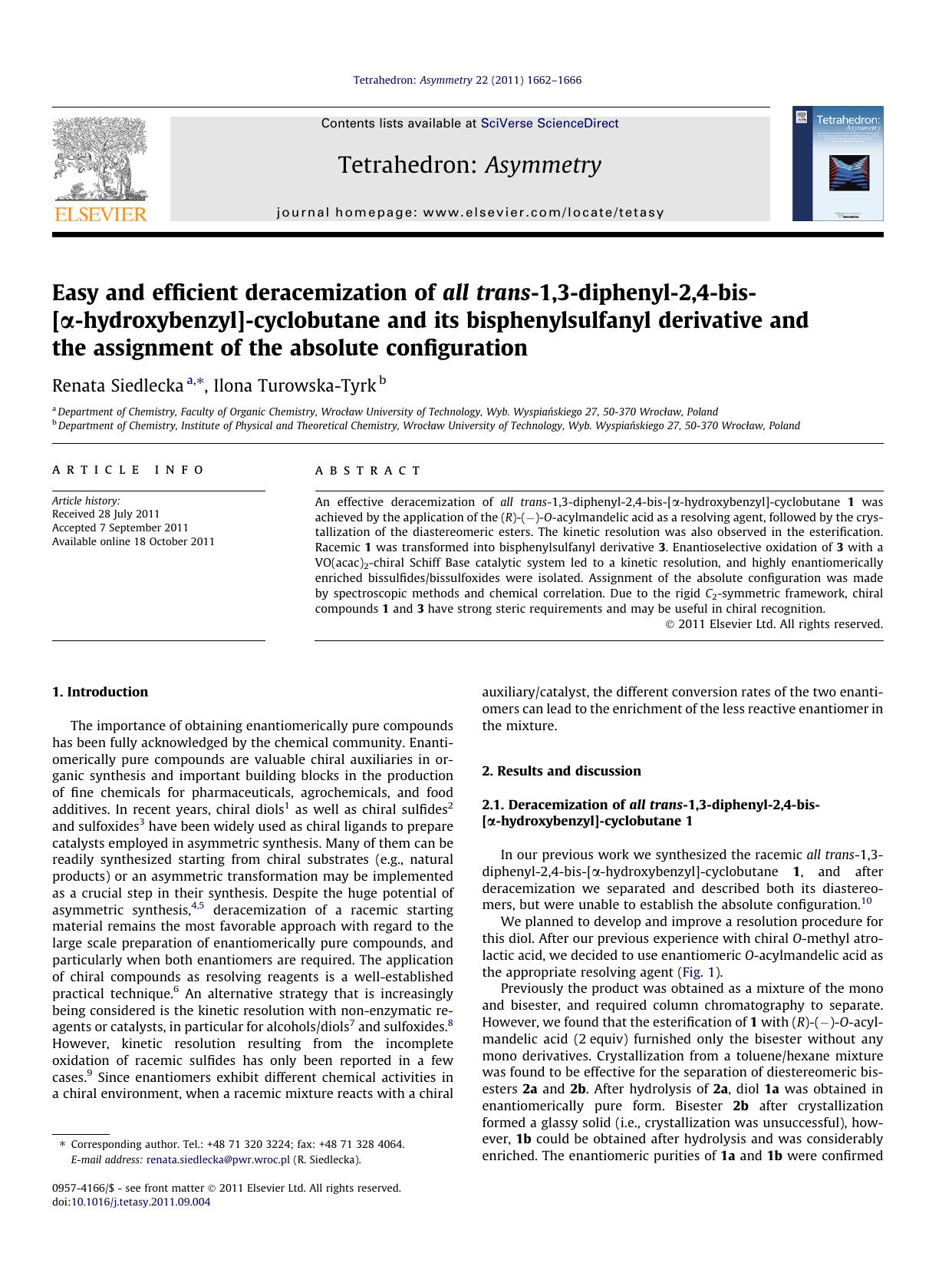 Easy and efficient deracemization of all trans-1,3-diphenyl-2,4-bis-[ÃÂ±-hydroxybenzyl]-cyclobutane and its bisphenylsulfanyl derivative and the assignment of the absolute configuration by Renata Siedlecka & Ilona Turowska-Tyrk
