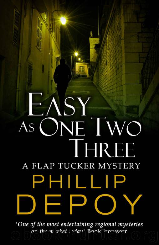 Easy as One Two Three (A Flap Tucker Mystery) by Phillip Depoy