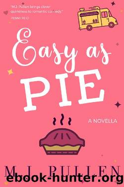 Easy as Pie by M J Pullen