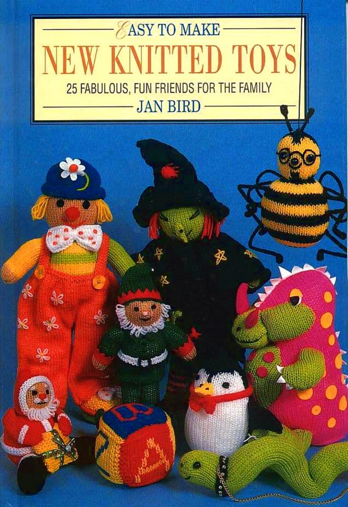 Easy to Make New Knitted Toys by Bird Jan
