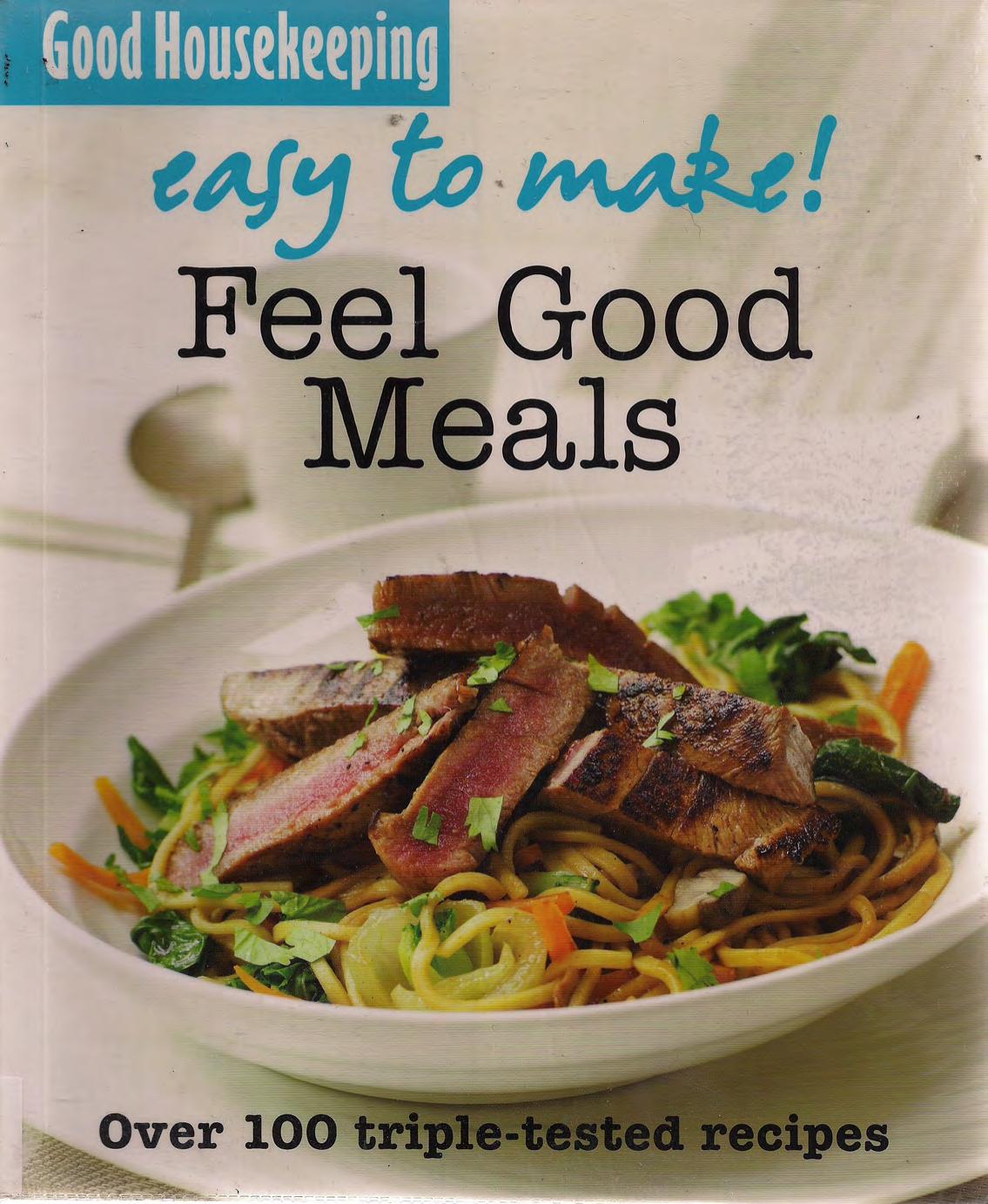 Easy to Make! Feel Good Meals by Good Housekeeping Institute