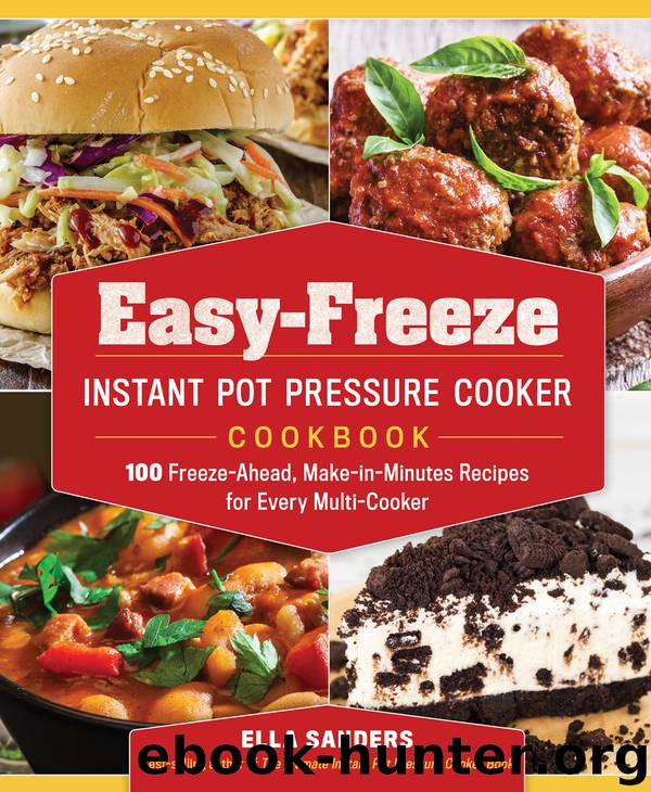Easy-Freeze Instant Pot Pressure Cooker Cookbook by Ella Sanders