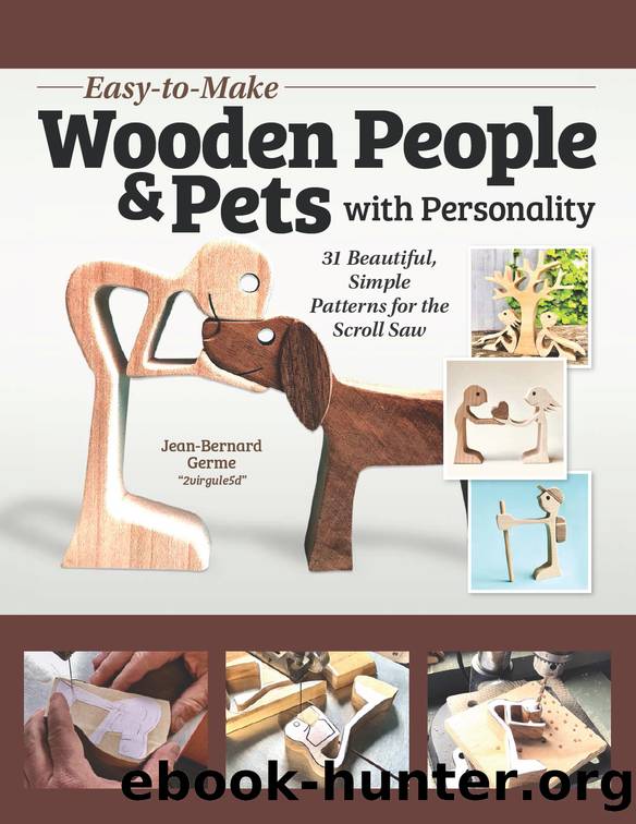 Easy-To-Make Wooden People and Pets with Personality by Germe Jean-Bernard;