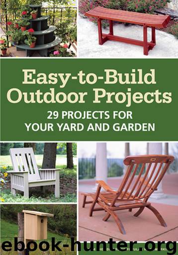 Easy-to-Build Outdoor Projects by Editors of Popular Woodworking Magazine