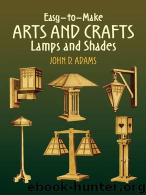 Easy-to-Make Arts and Crafts Lamps and Shades (Dover Craft Books) by Adams John D