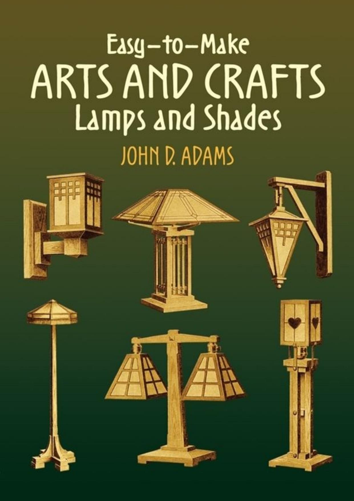 Easy-to-Make Arts and Crafts Lamps and Shades (repost) by Unknow