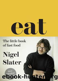 Eat â The Little Book of Fast Food by Nigel Slater