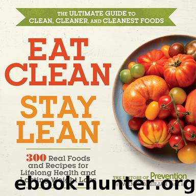 Eat Clean, Stay Lean by The Editors of Prevention