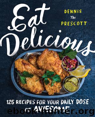 Eat Delicious by Dennis Prescott