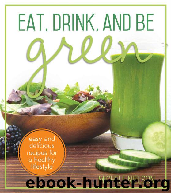 Eat Drink and Be Green by Nielsen Michele