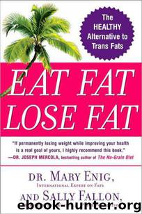 Eat Fat, Lose Fat by Mary Enig