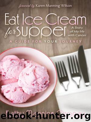 Eat Ice Cream for Supper by Kathy Manning Gronau