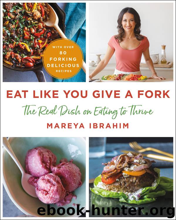 Eat Like You Give a Fork by Mareya Ibrahim