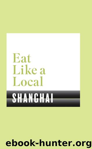 Eat Like a Local Shanghai by Bloomsbury