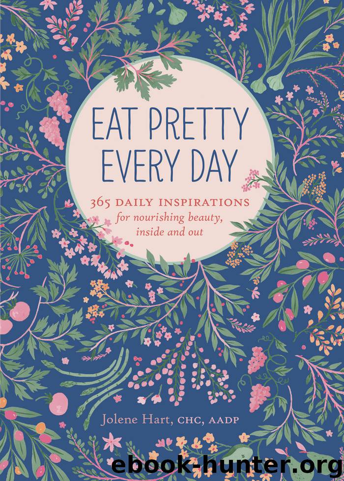 Eat Pretty Every Day by Jolene Hart