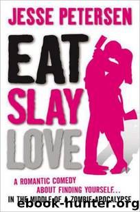 Eat Slay Love by Jesse Petersen