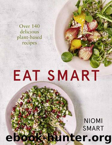 Eat Smart: What to Eat in a Day – Every Day by Niomi Smart