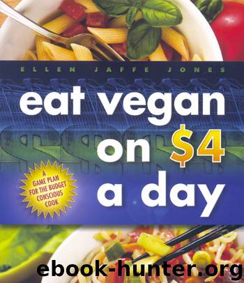 Eat Vegan on $4 a Day by Ellen Jaffe Jones