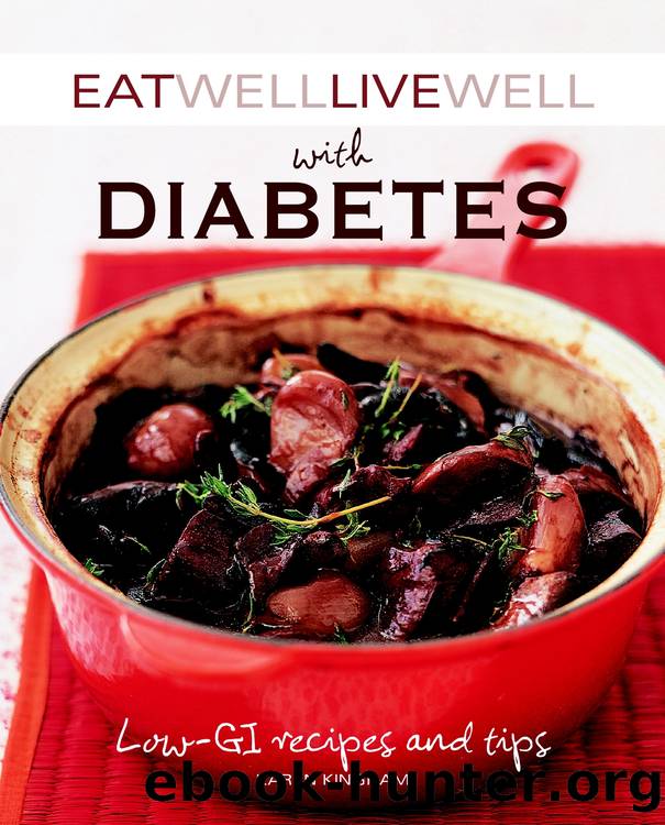 Eat Well Live Well with Diabetes: Low-GI Recipes and Tips by Karen Kingham