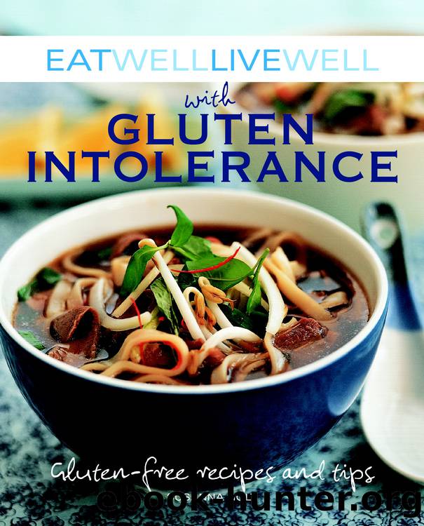 Eat Well Live Well with Gluten Intolerance: Gluten-Free Recipes and Tips by Susanna Holt