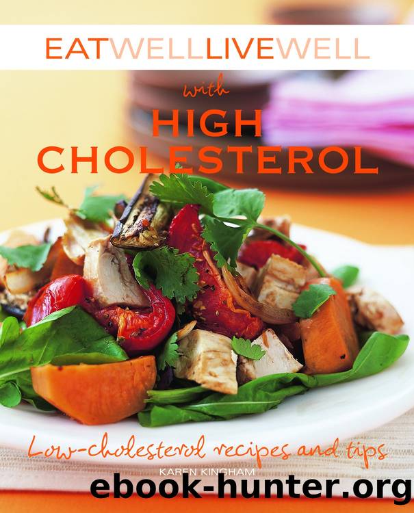 Eat Well Live Well with High Cholesterol by Karen Kingham