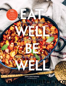 Eat Well, Be Well by Jana Cristofano