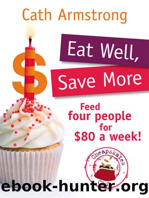 Eat Well, Save More by Cath Armstrong