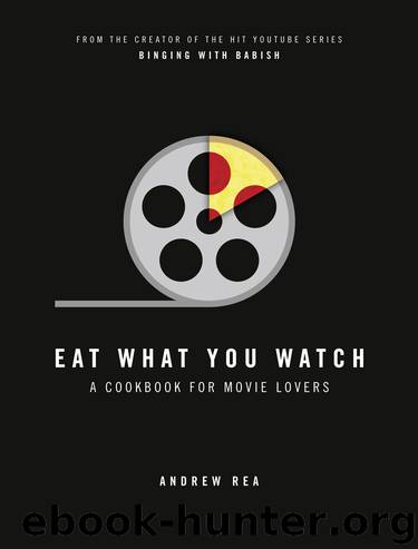 Eat What You Watch by Andrew Rea