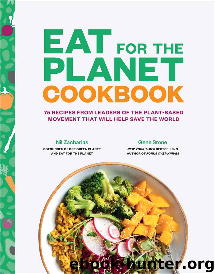 Eat for the Planet Cookbook by Gene Stone & Gene Stone