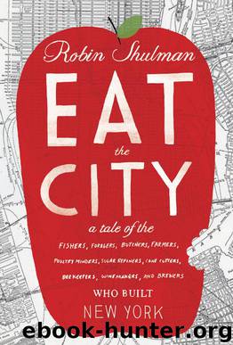 Eat the City by Robin Shulman