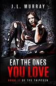 Eat the Ones You Love by J.L. Murray