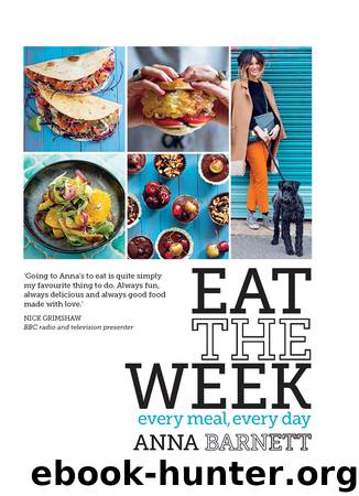 Eat the Week by Anna Barnett