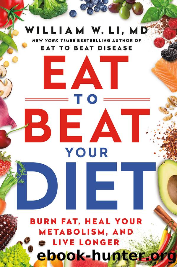 Eat to Beat Your Diet by William W Li