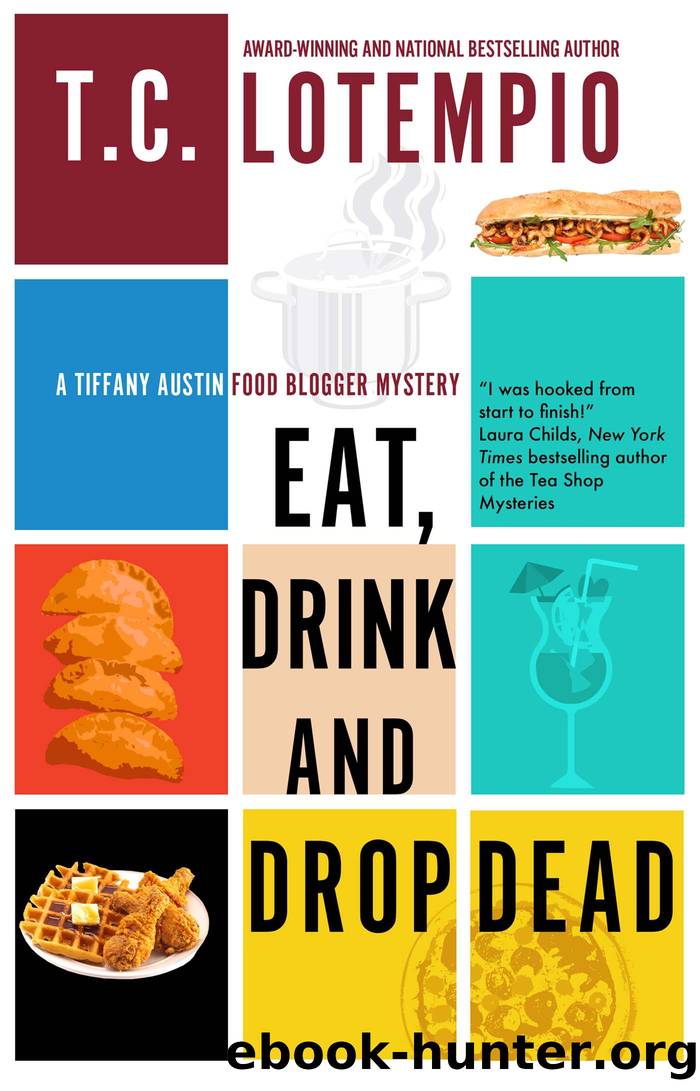 Eat, Drink and Drop Dead by T C LoTempio