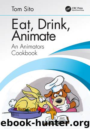 Eat, Drink, Animate by Sito Tom;