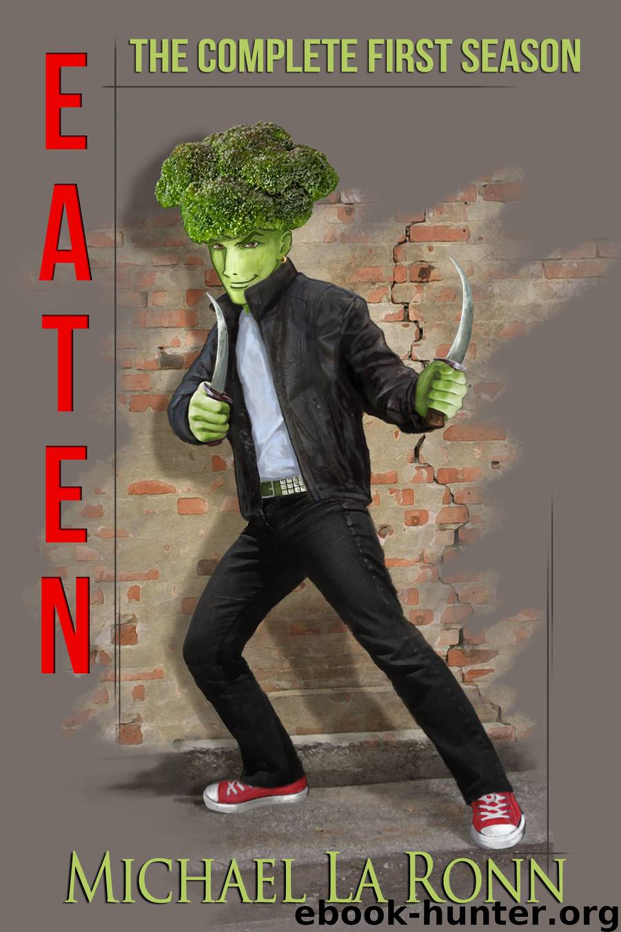 Eaten: The Complete First Season by Michael La Ronn