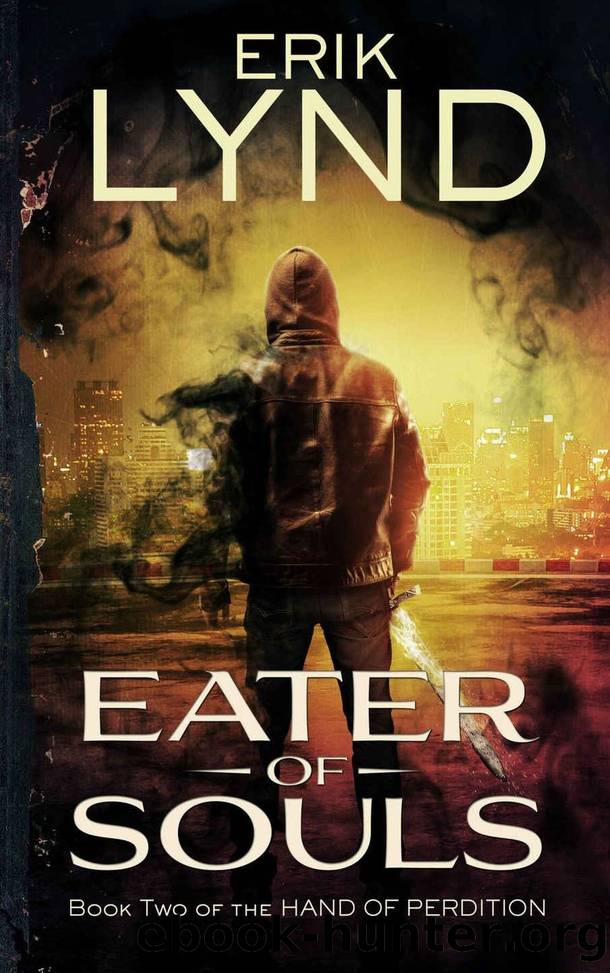 Eater of Souls: Book Two of the Hand of Perdition by Lynd Erik