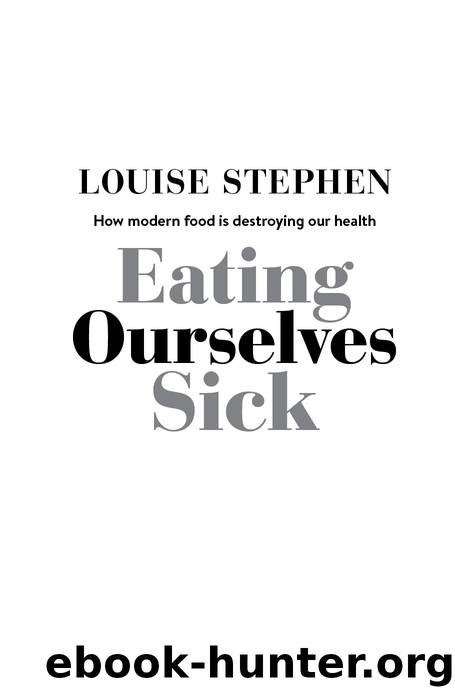 Eating Ourselves Sick by Louise Stephen