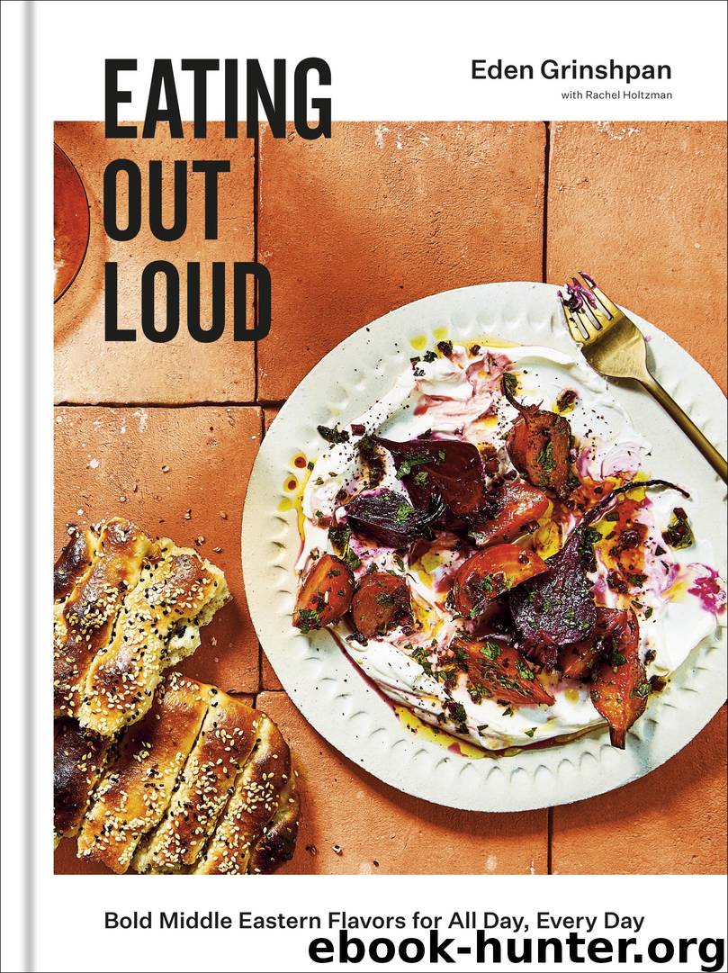 Eating Out Loud : Bold Middle Eastern Flavors for All Day, Every Day: a Cookbook (9780593135884) by Grinshpan Eden