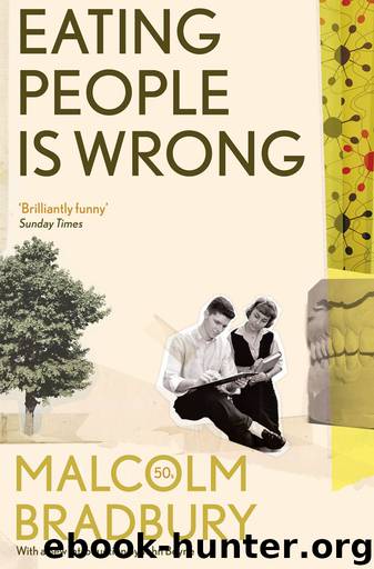 Eating People is Wrong by Malcolm Bradbury