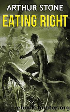 Eating Right (Foodstuffs LitRPG Book 3) by Arthur Stone