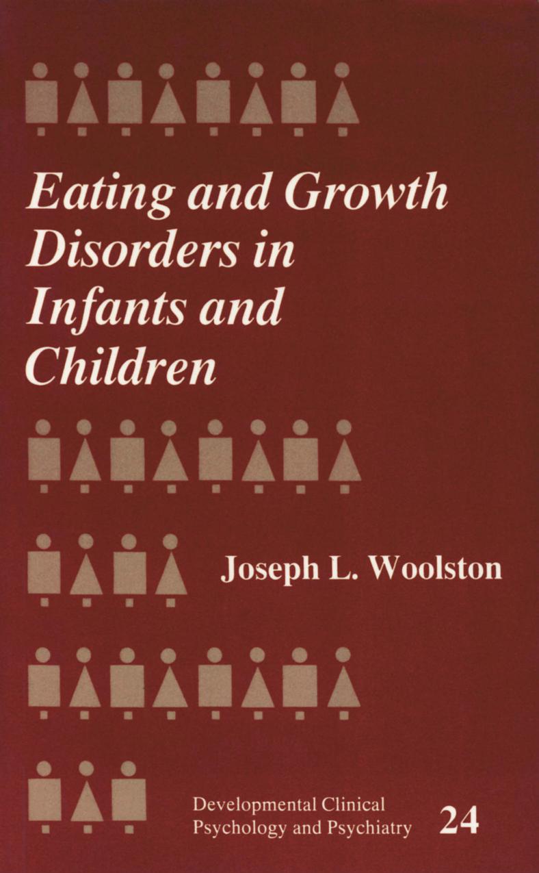 Eating and Growth Disorders in Infants and Children by Joseph L. Woolston