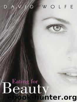 Eating for Beauty by David Wolfe