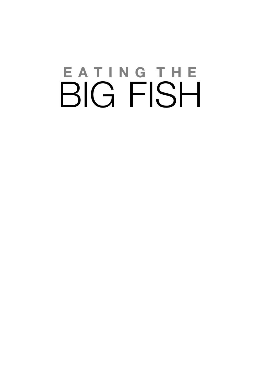 Eating the Big Fish: How Challenger Brands Can Compete Against Brand Leaders, Second Edition by Adam Morgan(auth.)