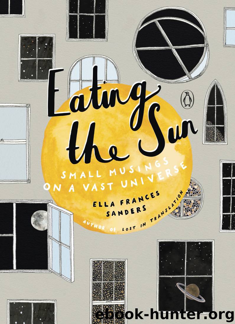 Eating the Sun by Ella Frances Sanders