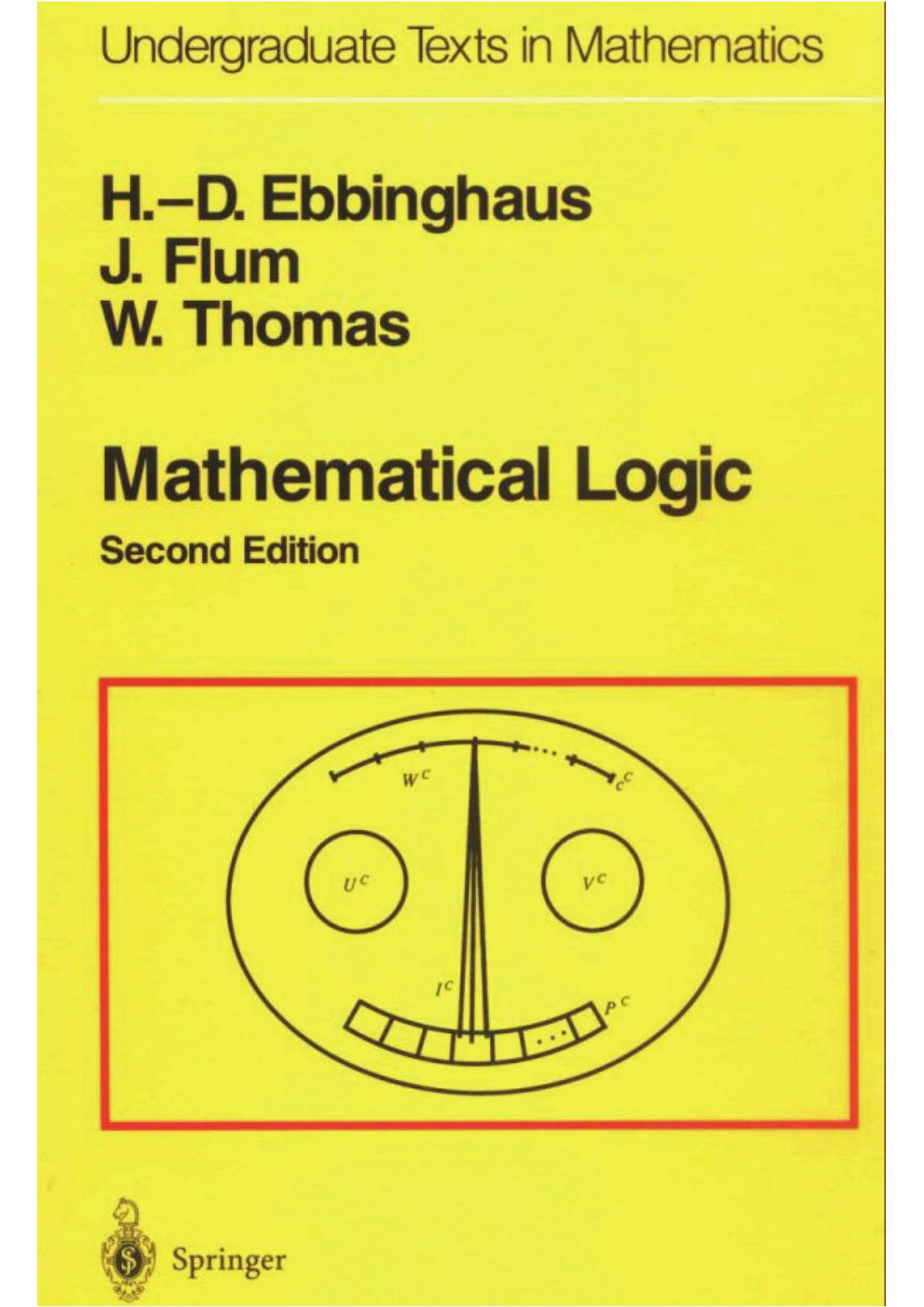Ebbinghaus H.-D., Flum J., Thomas W. Mathematical logic (ISBN 0-387-90895-1, Springer, 1984).pdf by Unknown