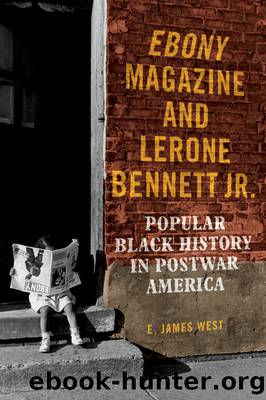 Ebony Magazine and Lerone Bennett Jr. by E. James West